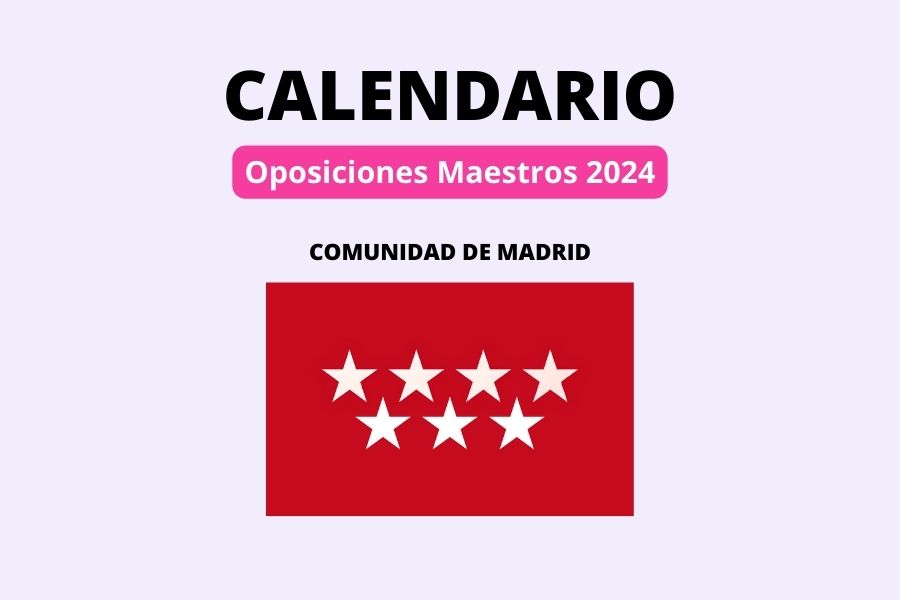 alendario Oposiciones Maestros/as Madrid 2024